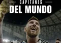 El emocionante documental de Netflix, “Capitanes del mundo”, revela las poderosas palabras de Lionel Messi