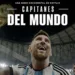 El emocionante documental de Netflix, “Capitanes del mundo”, revela las poderosas palabras de Lionel Messi